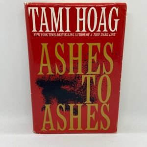 “Ashes To Ashes” by Tami Hoag 1999 Hardcover Fiction Thriller